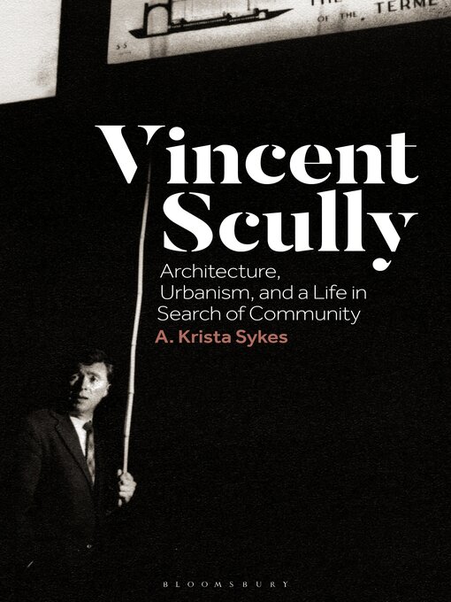 Title details for Vincent Scully by A. Krista Sykes - Available